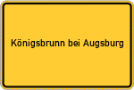 Place name sign Königsbrunn bei Augsburg