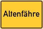 Place name sign Altenfähre