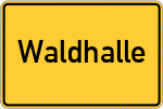 Place name sign Waldhalle, Kreis Herzogtum Lauenburg