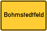 Place name sign Bohmstedtfeld