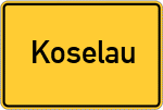 Place name sign Koselau