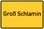 Place name sign Groß Schlamin