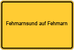 Place name sign Fehmarnsund auf Fehmarn
