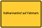 Place name sign Katharinenhof auf Fehmarn