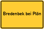 Place name sign Bredenbek bei Plön