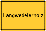 Place name sign Langwedelerholz, Holstein