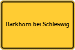 Place name sign Barkhorn bei Schleswig