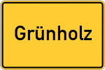 Place name sign Grünholz