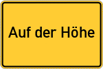 Place name sign Auf der Höhe