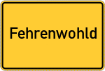 Place name sign Fehrenwohld, Kreis Segeberg