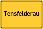 Place name sign Tensfelderau, Gemeinde Seedorf