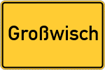 Place name sign Großwisch