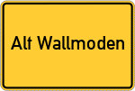 Place name sign Alt Wallmoden