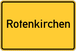 Place name sign Rotenkirchen