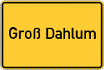 Place name sign Groß Dahlum