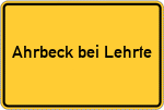 Place name sign Ahrbeck bei Lehrte