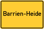 Place name sign Barrien-Heide