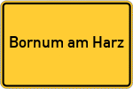 Place name sign Bornum am Harz