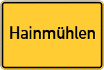 Place name sign Hainmühlen, Kreis Wesermünde