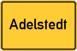 Place name sign Adelstedt, Kreis Wesermünde