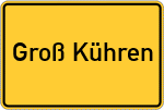 Place name sign Groß Kühren
