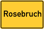 Place name sign Rosebruch