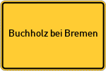 Place name sign Buchholz bei Bremen