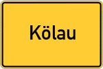 Place name sign Kölau