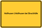 Place name sign Holthusen I;Holthusen bei Brockhöfe