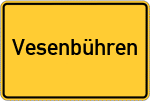 Place name sign Vesenbühren