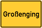 Place name sign Großenging