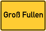 Place name sign Groß Fullen