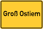 Place name sign Groß Ostiem