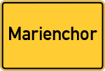 Place name sign Marienchor