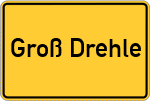 Place name sign Groß Drehle, Kreis Bersenbrück