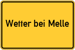 Place name sign Wetter bei Melle, Wiehengebirge