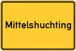 Place name sign Mittelshuchting