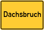 Place name sign Dachsbruch