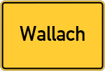 Place name sign Wallach