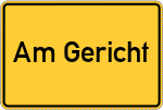 Place name sign Am Gericht