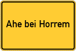 Place name sign Ahe bei Horrem