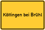 Place name sign Köttingen bei Brühl, Rheinland