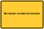 Place name sign Berresheim bei Bad Münstereifel