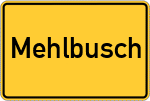 Place name sign Mehlbusch