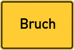 Place name sign Bruch