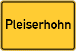Place name sign Pleiserhohn