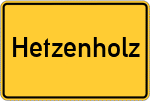 Place name sign Hetzenholz