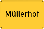 Place name sign Müllerhof
