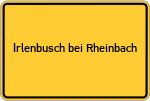 Place name sign Irlenbusch bei Rheinbach