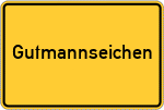 Place name sign Gutmannseichen